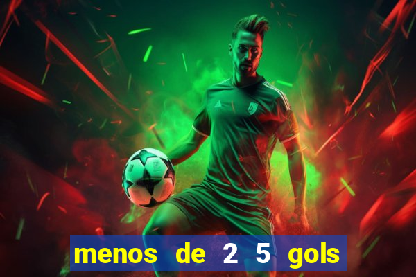 menos de 2 5 gols o que significa